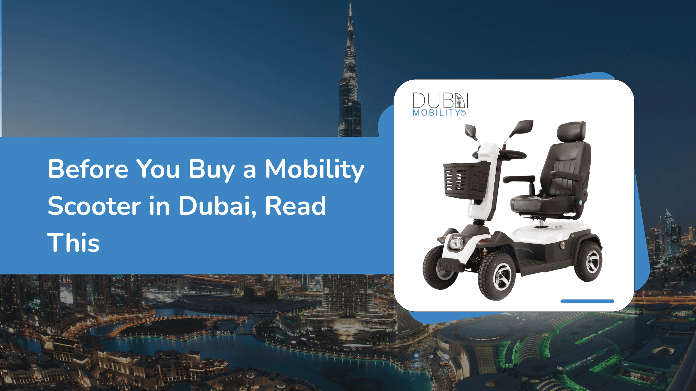 Before You Buy a Mobility Scooter in Dubai, Read This
